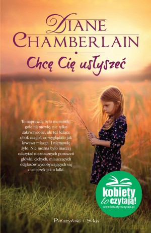 Chcę cię usłyszeć - Diane Chamberlain [KSIĄŻKA]