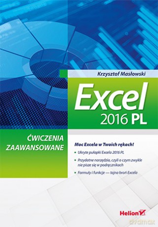 Excel 2016 pl ćwiczenia zaawansowane - Krzysztof Masłowski [KSIĄŻKA]