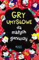Gry umysłowe dla małych geniuszy - Gareth Moore [KSIĄŻKA]