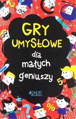 Gry umysłowe dla małych geniuszy - Gareth Moore [KSIĄŻKA]