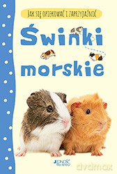 Jak się opiekować i zaprzyjaźnić. Świnki morskie - Laura Howell (twarda) [KSIĄŻKA]