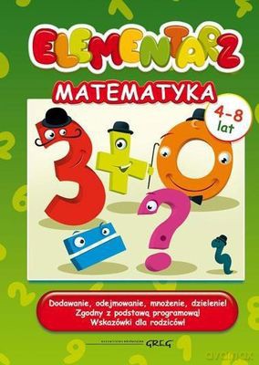 Matematyka. Elementarz 4-8 lat (twarda) [KSIĄŻKA]