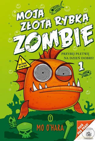Moja złota rybka zombie - Mo O'hara [KSIĄŻKA]