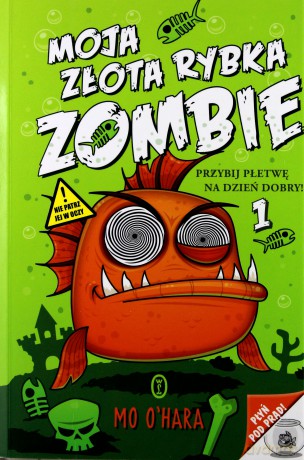 Moja złota rybka zombie - Mo O'hara [KSIĄŻKA]