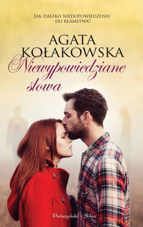 Niewypowiedziane słowa - Agata Kołakowska [KSIĄŻKA]