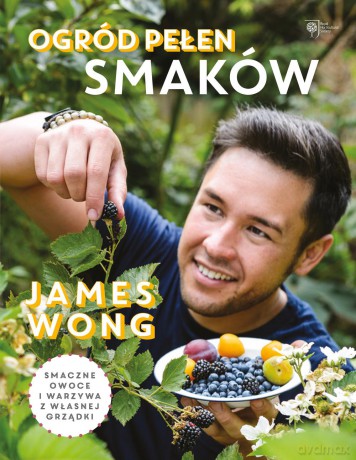 Ogród pełen smaków - James Wong (twarda) [KSIĄŻKA]