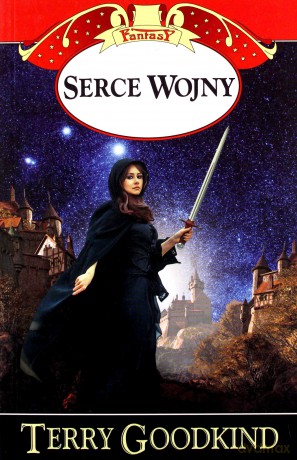 Serce wojny. Miecz prawdy - Terry Goodkind [KSIĄŻKA]