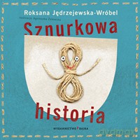 Sznurkowa historia - Roksana Jędrzejewska - Wróbel (twarda) [KSIĄŻKA]