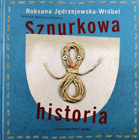 Sznurkowa historia - Roksana Jędrzejewska - Wróbel (twarda) [KSIĄŻKA]