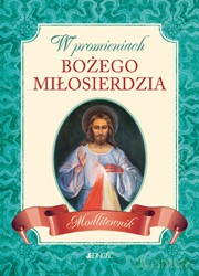 W promieniach Bożego Miłosierdzia - Hubert Wołącewicz (twarda) [KSIĄŻKA]