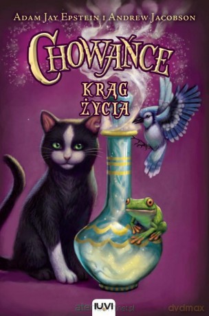 Chowańce (Tom 3) Krąg Życia - Adam Jay Epstein, Andrew Jacobson [KSIĄŻKA]