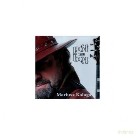 Mariusz Kalaga: Pół na pół [CD]