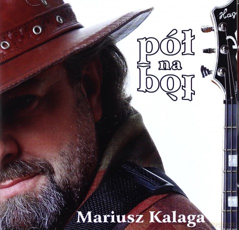 Mariusz Kalaga: Pół na pół [CD]