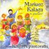 Mariusz Kalaga: Kolędy i pastorałki [CD]