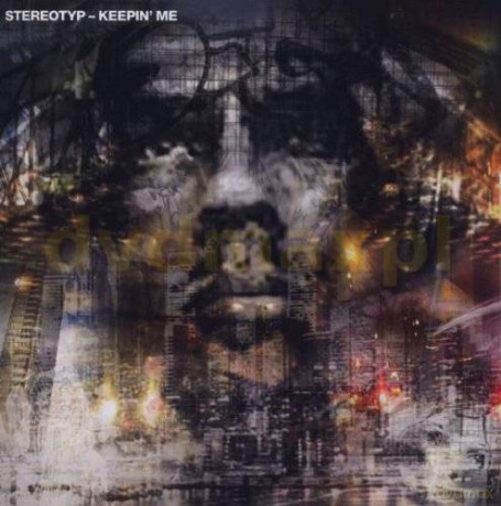 Stereotyp: Keepin\' Me [CD]