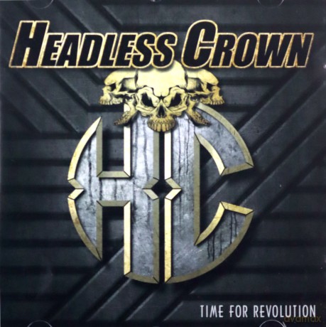Headless Crown: Time For Revolution [CD]