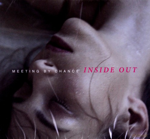 Meeting By Chance: Inside Out [CD]