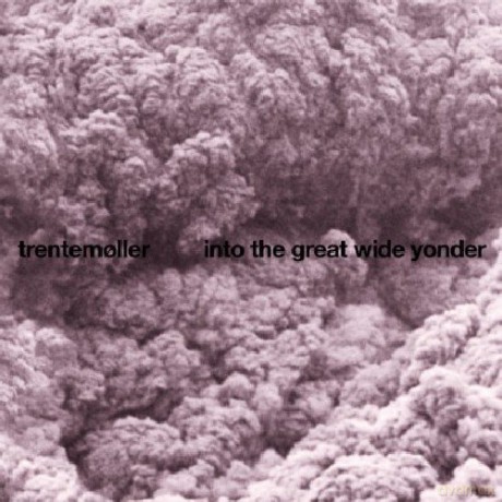 Trentemoller: Into The Great Wide Yonder [CD]
