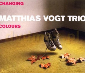Matthias Vogt Trio: Changing Colours [CD]