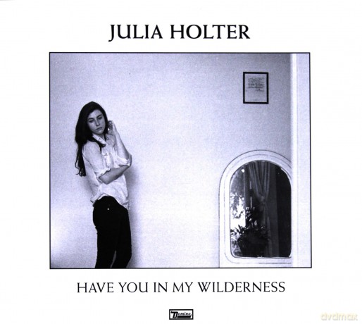 Julia Holter: Have You In My Wilderness [CD]