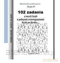 102 zadania z teorii liczb z pełnymi rozwiązaniami krok po kroku - Wiesława Regel [KSIĄŻKA]