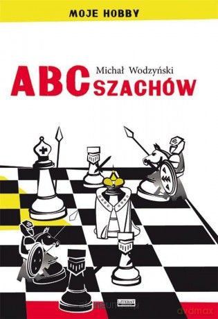 ABC szachów - Michał Wodzyński [KSIĄŻKA]