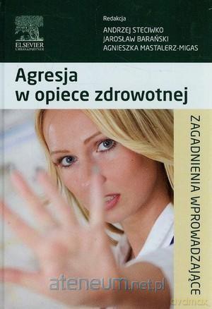 Agresja w opiece zdrowotnej [KSIĄŻKA]