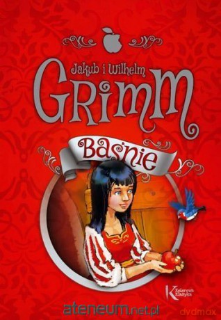 Baśnie - Jakub i Wilhelm Grimm [KSIĄŻKA]