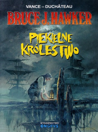 Bruce J. Hawker (Tom 7) Piekielne królestwo - Andre Duchateau, William Vance [KOMIKS]