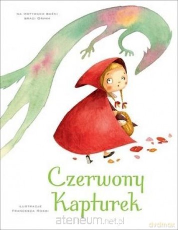 Czerwony Kapturek - Francesca Rossi [KSIĄŻKA]