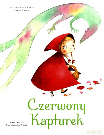 Czerwony Kapturek - Francesca Rossi [KSIĄŻKA]