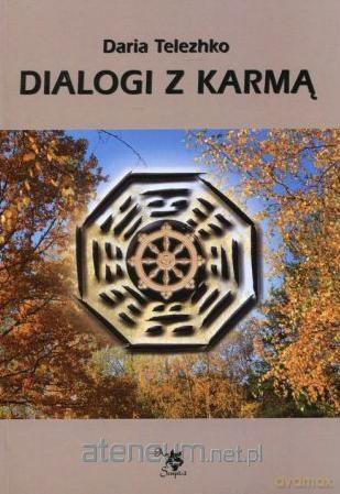 Dialogi z karmą - Daria Telezhko [KSIĄŻKA]