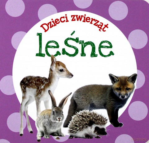 Dzieci zwierząt - leśne [KSIĄŻKA]