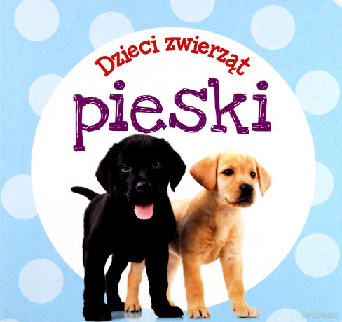 Dzieci zwierząt - pieski [KSIĄŻKA]