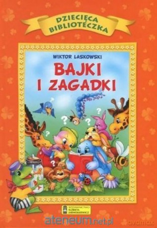 Dziecięca Biblioteka. Bajki i zagadki [KSIĄŻKA]