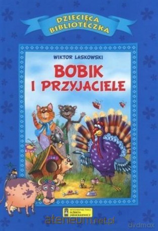 Dziecięca Biblioteka. Bobik i przyjaciele [KSIĄŻKA]