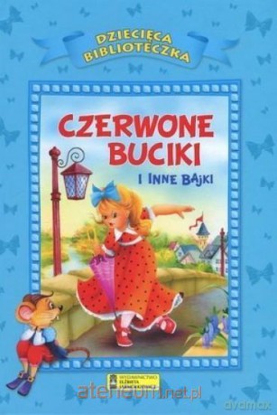 Dziecięca Biblioteka. Czerwone buciki i inne bajki [KSIĄŻKA]