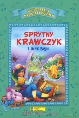 Dziecięca Biblioteka. Sprytny krawczyk i inne bajki [KSIĄŻKA]
