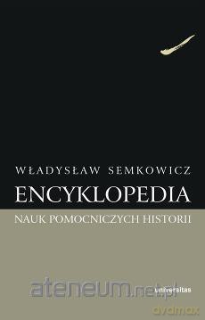 Encyklopedia nauk pomocniczych historii - Władysław Semkowicz [KSIĄŻKA]
