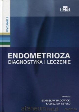 Endometrioza. Diagnostyka i leczenie [KSIĄŻKA]