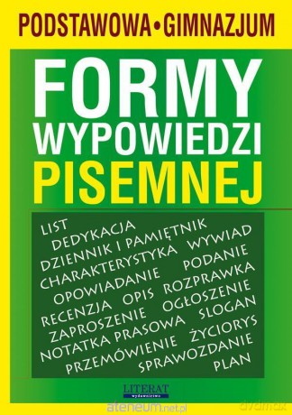 Formy wypowiedzi pisemnej Szkoła podstawowa i gimnazjum - Karolina Szostak-Lubomska [KSIĄŻKA]