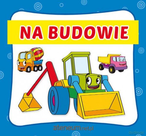 Harmonijka mała. Na budowie [KSIĄŻKA]