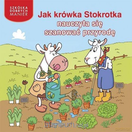 Jak krówka Stokrotka nauczyła się dbać o przyrodę - Adrienne Heymans [KSIĄŻKA]