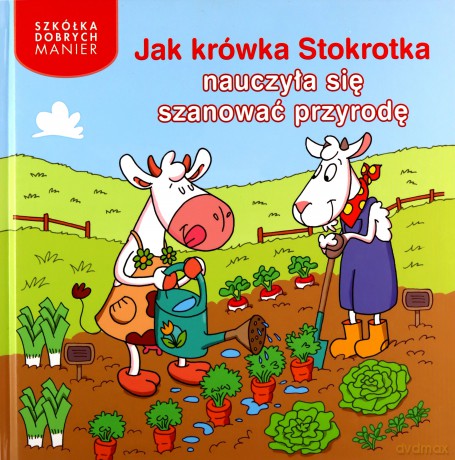 Jak krówka Stokrotka nauczyła się dbać o przyrodę - Adrienne Heymans [KSIĄŻKA]