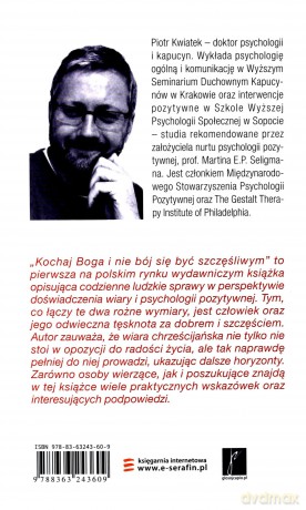 Kochaj Boga i nie bój się być szczęśliwym - Piotr Kwiatek [KSIĄŻKA]