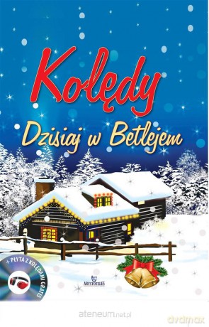 Kolędy. Dzisiaj w Betlejem [KSIĄŻKA]