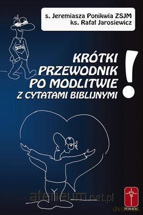 Krótki przewodnik po modlitwie z cytatami [KSIĄŻKA]