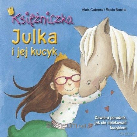 Księżniczka Julka i jej kucyk - Aleix Cabrera [KSIĄŻKA]