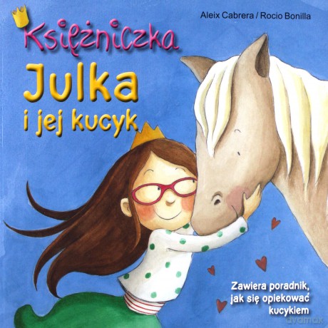 Księżniczka Julka i jej kucyk - Aleix Cabrera [KSIĄŻKA]