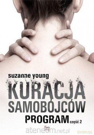 Kuracja samobójców. Program cz.2 - Suzanne Young [KSIĄŻKA]